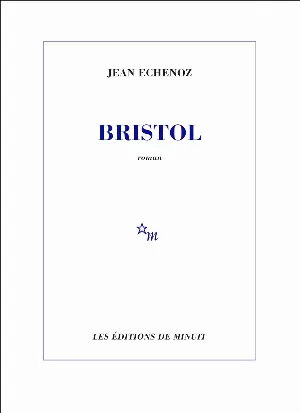 Jean Echenoz - Bristol